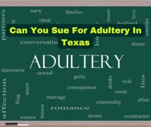 Can You Sue For Adultery In Texas